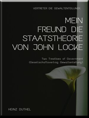 cover image of MEIN FREUND DIE STAATSTHEORIE VON JOHN LOCKE